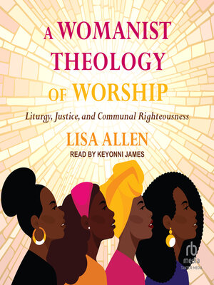 cover image of A Womanist Theology of Worship